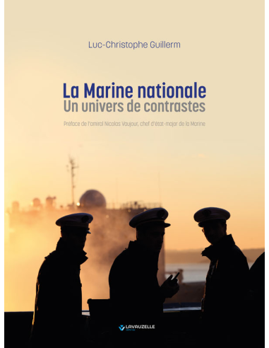 La Marine nationale, un univers de contrastes